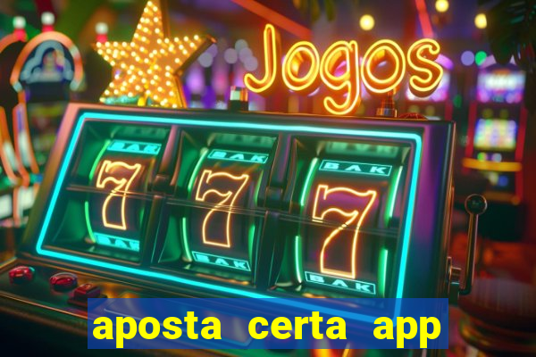 aposta certa app jogo do bicho